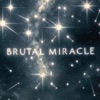 Brutal Miracle - Single