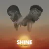 Shine - Single album lyrics, reviews, download