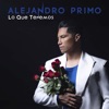 Lo Que Tenemos - Single