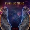 Plus le même - EP