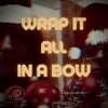 Wrap It All in a Bow - Single