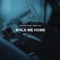 Walk Me Home - Said The Sky, ILLENIUM & Chelsea Cutler lyrics