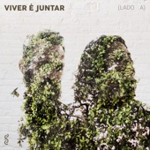 Viver É Juntar (Lado A) - EP artwork