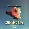 Stream & download Summer Life (feat. Maxen Deep)