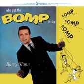 Barry Mann - Who Put the Bomp