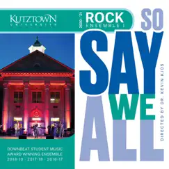 So Say We All (2020-2021) by KU Rock Ensemble 1 album reviews, ratings, credits