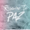 Respiro Tu Paz - Single (feat. Dan & Majo) - Single