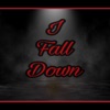 I Fall Down - Single