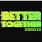 Better Together (Hardway Bros Cosmic Intervention Remix) artwork