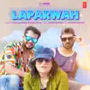 Laparwah - Single album lyrics, reviews, download