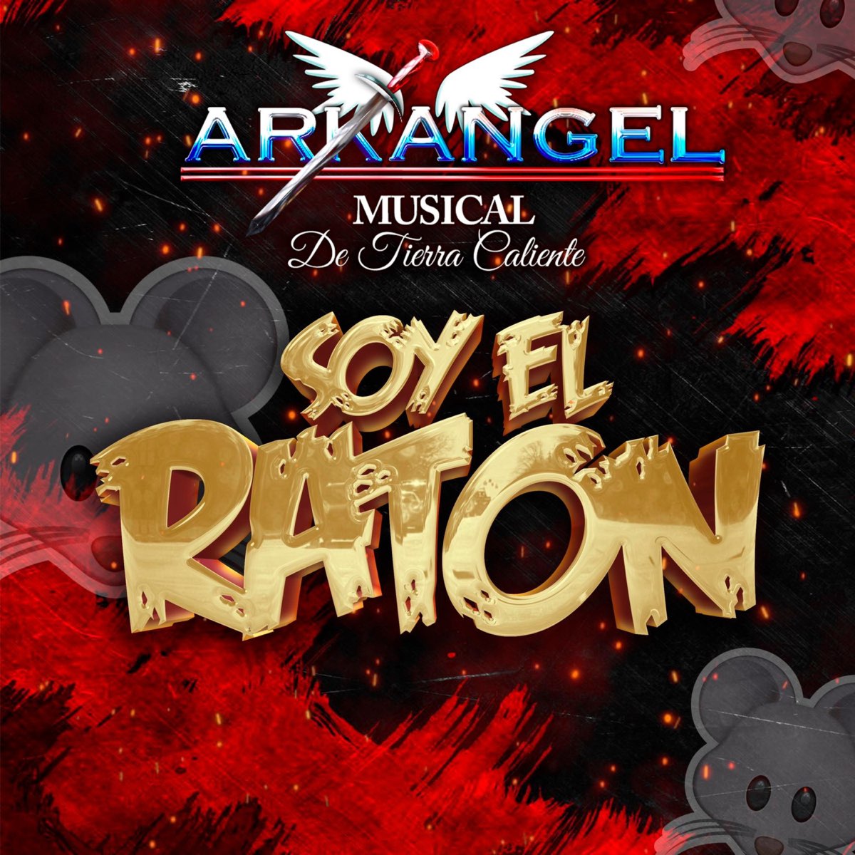 Soy el Ratón - Single by Arkangel Musical de Tierra Caliente on Apple Music