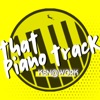 That Piano Track - Single
