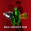 Bela Lugosi's Dub - Single