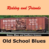 Reddog and Friends - Old School Blues