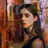 Dark Eyes - Single album lyrics, reviews, download