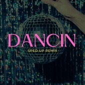 Dancin (Sped up) [Remix] artwork