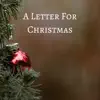 A Letter for Christmas - Single album lyrics, reviews, download