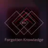 Forgotten Knowledge album lyrics, reviews, download