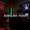 Stream & download BABY ME PEDE - Single