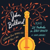 John Bullard - 24 Preludes for Solo Banjo: No. 1 in C Major, Undulating