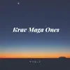 Krav Maga Ones - Single album lyrics, reviews, download