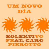 Um Novo Dia (feat. Caro Pierotto) artwork