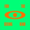 For the Seeing Kind - Single