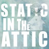 Static In the Attic - Single