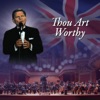 Thou Art Worthy - Single