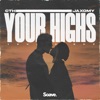 Your Highs - Single