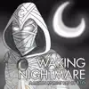 Waking Nightmare - Single album lyrics, reviews, download