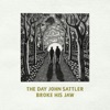 The Day John Sattler Broke His Jaw - Single