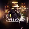 Stream & download El Borracho - Single