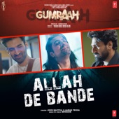 Allah De Bande (From "Gumraah") artwork