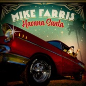 Mike Farris - Havana Santa