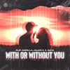 Kilian K - With Or Without You