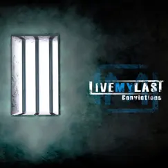 Convictions by Live My Last album reviews, ratings, credits