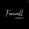 Farewell, Godspeed