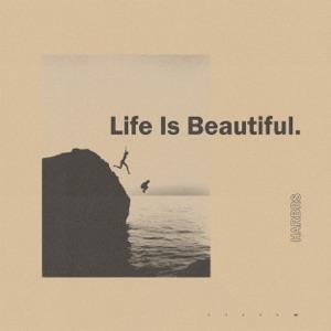 Life Is Beautiful - EP