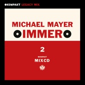 KOMPAKT Legacy Mix: Immer 2, Michael Mayer (DJ Mix) artwork