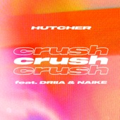 Crush (feat. DRIIA & Naike) artwork