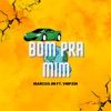 Bom pra Mim (feat. Vmpzin) - Single