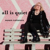 Susan Cattaneo - All Is Quiet
