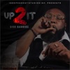 Up 2 It - Single