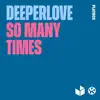 So Many Times (Remixes) - Single album lyrics, reviews, download