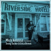 Mick Kolassa - The Riverside Hotel (feat. Teeny Tucker, Erica Brown & Jeff Jensen)