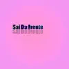 Stream & download Sai Da Frente - Single