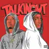 Talkin Out (feat. Kamaiyah) - Single album lyrics, reviews, download