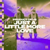 Just a Little More Love - Single