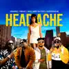 HEADACHE (feat. Heavenz, King Larry Da First & Freaky) - Single album lyrics, reviews, download